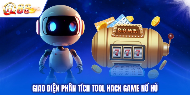 Giao diện phân tích tool hack game nổ hũ
