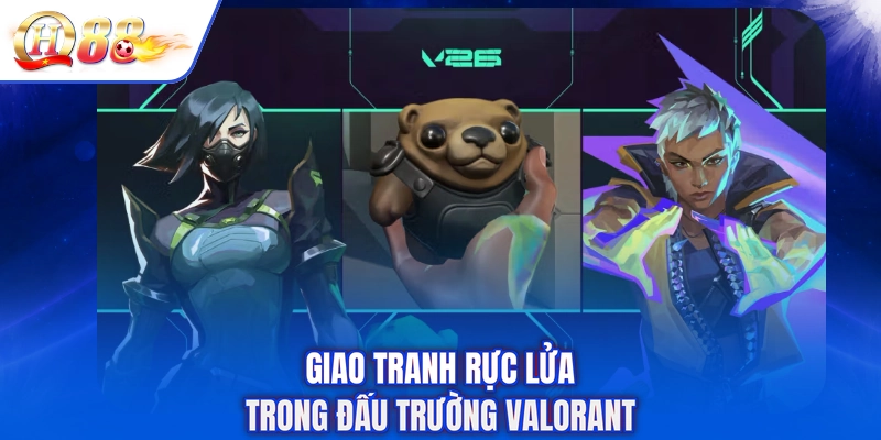 Giao tranh rực lửa trong đấu trường Valorant