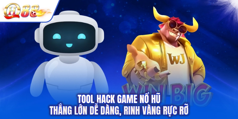 Tool Hack Game Nổ Hũ - Thắng Lớn Dễ Dàng, Rinh Vàng Rực Rỡ