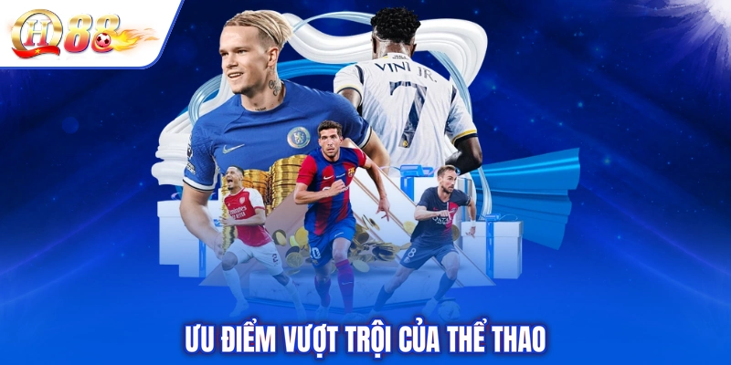 Ưu điểm vượt trội của thể thao